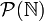 {\mathcal{P}}({\mathbb{N}})