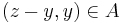 (z-y,y)\in A